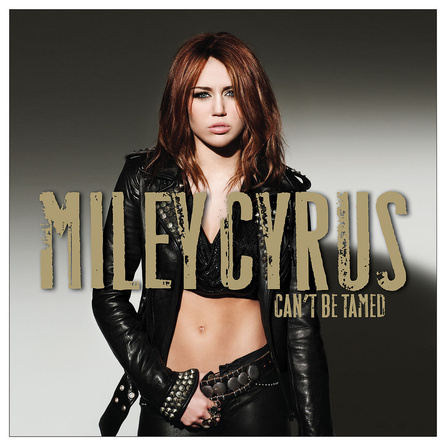 Miley Cyrus - Can't Be Tamed - Album Cover
