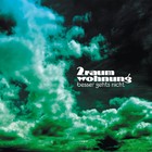 2raumwohnung - Besser gehts nicht - Cover