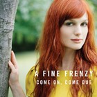 A Fine Frenzy - Come On, Come Out - Cover