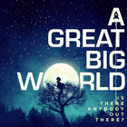 A Great Big World - "Is There Anybody Out There" - Cover