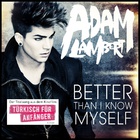 Adam Lambert - Better Than I Know Myself - Single Cover