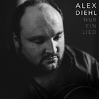 Alex Diehl - 2015 "Nur ein Lied" - Single Cover