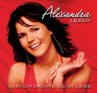 Alexandra Lexer - Und ich dachte, es ist Liebe - Cover