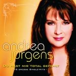 Andrea Jürgens - Du hast mir total gefehlt - 16 große Single-Hits - Cover