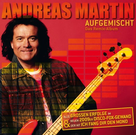 Andreas Martin - Aufgemischt Das Remix-Album - Cover