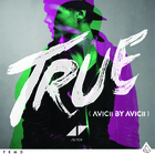 Avicii - True - Avicii By Avicii - Album Cover