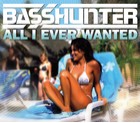Basshunter - All I Ever Wanted - Cover