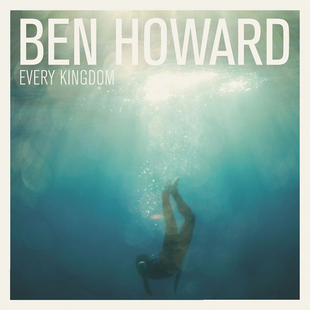 Ben Howard - Every Kingdom - Album Cover