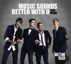 Big Time Rush - Music Souns Better With U - Single Cover
