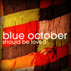 Blue October - Should Be Loved - Cover