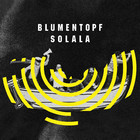 Blumentopf - SoLaLa - Cover