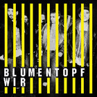 Blumentopf - WIR - Cover