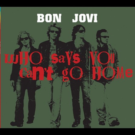 Bon Jovi - Who Says You Can't Go Home - Cover