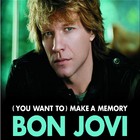 Bon Jovi - (You Want To) Make A Memory - Cover
