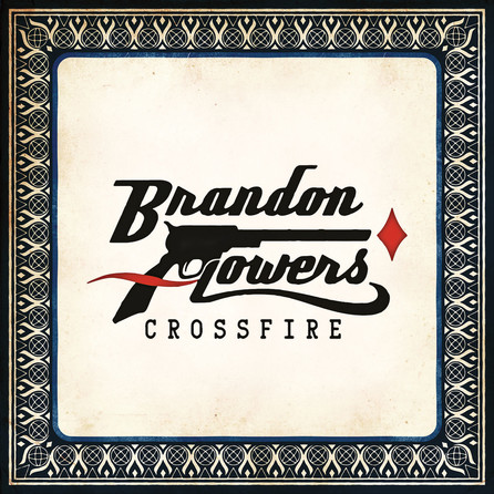 Brandon Flowers - Crossfire - Cover