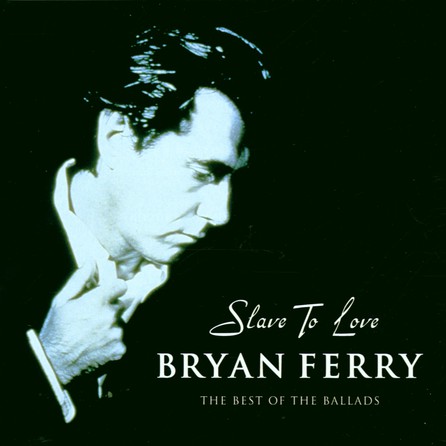 Bryan Ferry - Slave To Love - Cover