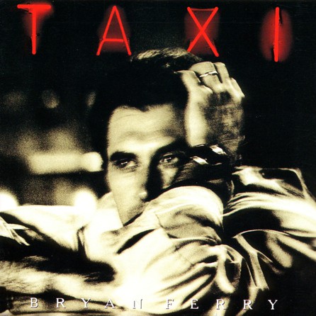 Bryan Ferry - Taxi - Cover