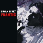 Bryan Ferry - Frantic - Cover