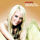 Cascada - What Do You Want From Me? - Single Cover