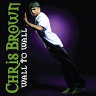 Chris Brown - Wall to Wall - Cover