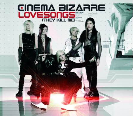 Cinema Bizarre - Lovesongs (They Kill Me) 2007 - Cover