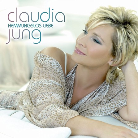 Claudia Jung - Hemmungslos Liebe - Cover - Bild/Foto - Fan Lexikon
