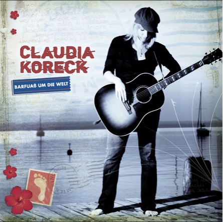 Claudia Koreck - Barfuaß um die Welt - Cover