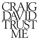 Craig David - Trust Me 2007 - Logo