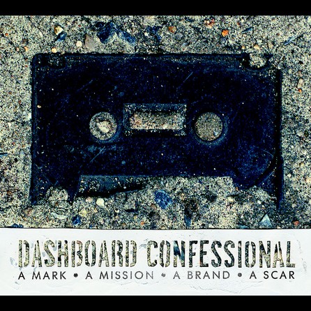 Dashboard Confessional - A Mark, a Mission, a Brand, a Scar - Cover