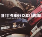 Die toten Hosen - Crash Landing - Cover