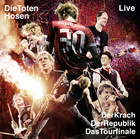 Die Toten Hosen - DTH - Der Krach Der Republik Das Tourfinale