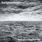 Die Toten Hosen - DTH Draussen vor der Tür