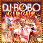 DJ BoBo - Circus (CD-DVD) - Cover