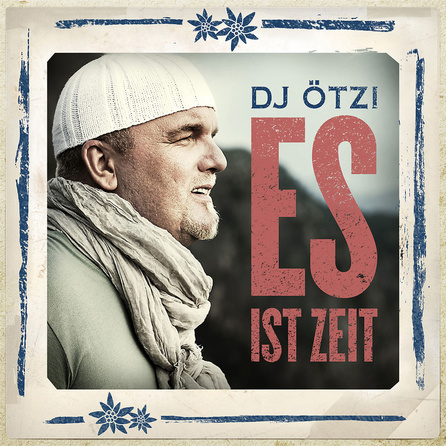 DJ Ötzi - "Es ist Zeit" - Cover
