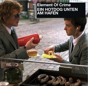 Element Of Crime - Ein Hotdog unten am Hafen - Cover