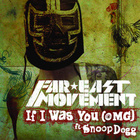 Far East Movement - If I Was You (OMG) - Single Cover