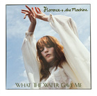 Florence + The Machine - What The Water Gave Me - Single Cover