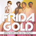 Frida Gold - Zeig mir, wie du tanzt - Cover