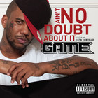 Game - Ain't No Doubt About It - Cover