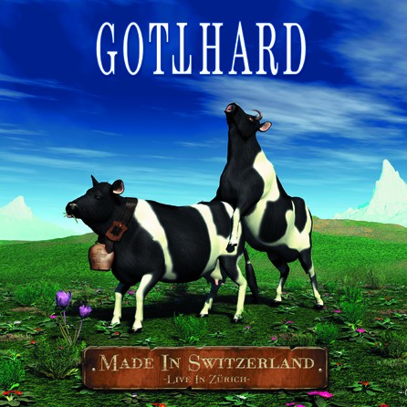 Gotthard - Made In Switzerland 2006 - Cover
