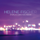 Helene Fischer - Atemlos durch die Nacht - Single Cover
