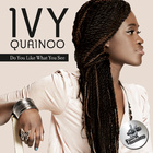 Ivy Quainoo - Do You Like What You See - Single Cover