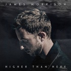 James Morrison - Higher Than Here - Album Cover
