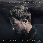 James Morrison - Higher Than Here - Album Cover