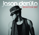 Jason Derülo - Watcha Say - Cover