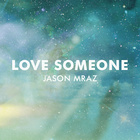 Jason Mraz - Love Someone Single Cover