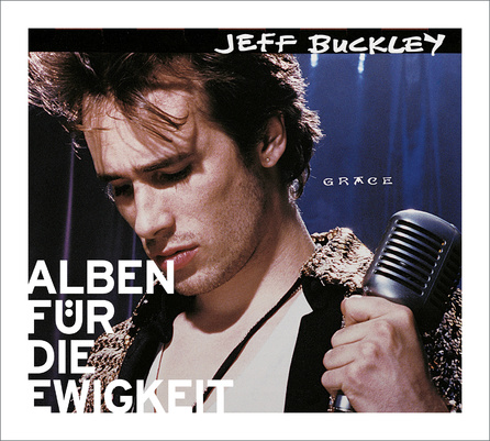 Jeff Buckley - Grace (Alben für die Ewigkeit)