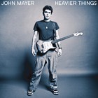 John Mayer - Heavier Things - Cover