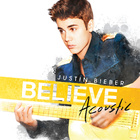 Justin Bieber - Believe Acoustic  - Album Cover