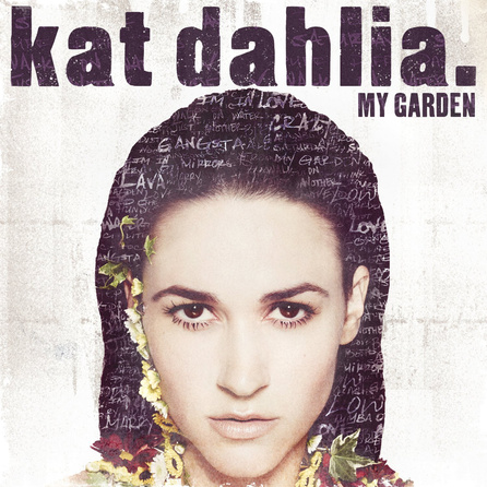 Kat Dahlia - My Garden - Album Cover